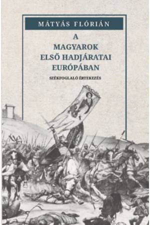 A magyarok első hadjáratai Európában