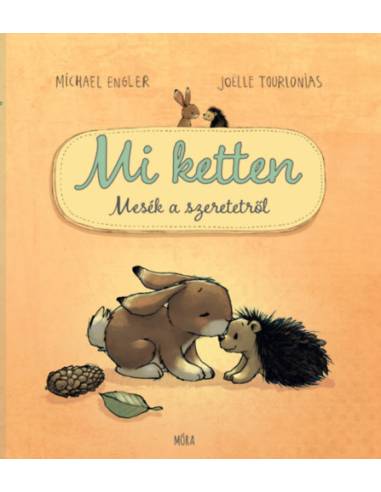 Mi ketten - Mesék a szeretetről