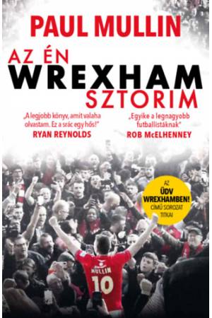 Az én Wrexham-sztorim - Az Üdv Wrexhamben!-sorozat titkai