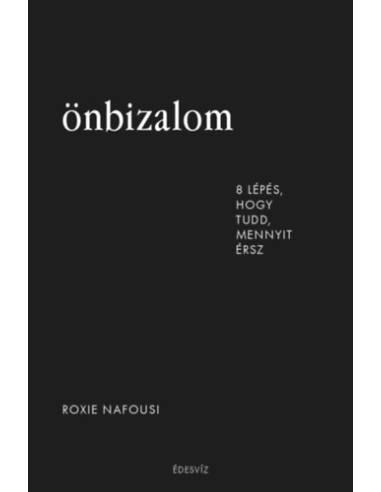 Önbizalom - 8 lépés, hogy tudd, mennyit érsz