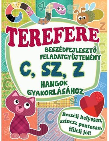 Terefere - Beszédfejlesztő feladatgyűjtemény C, SZ, Z hangok gyakorlásához