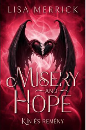 Misery and Hope - Kín és Remény