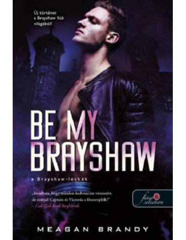 Be My Brayshaw - A Brayshaw-leckék - A banda 4.