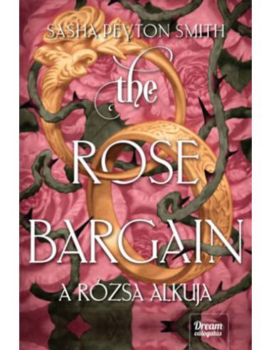 The Rose Bargain - A rózsa alkuja - (Különleges kiadás)