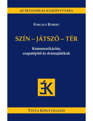 Szín-játszó-tér - Kommunikációs, csapatépítő és drámajátékok