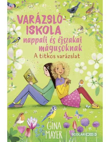 Varázslóiskola nappali és éjszakai mágusoknak 4. - A titkos varázslat