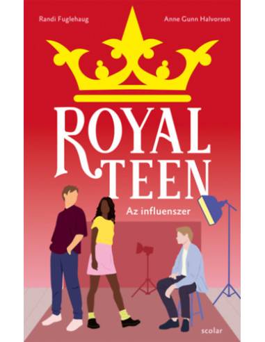 Az influenszer - Royalteen 3.