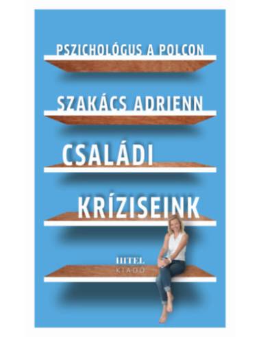 Pszichológus a polcon - Családi kríziseink