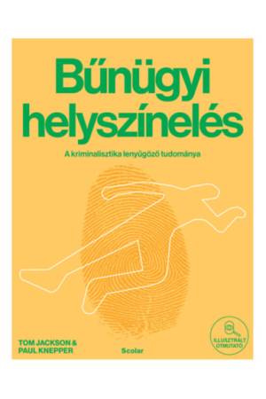 Bűnügyi helyszínelés - A kriminalisztika lenyűgöző tudománya