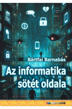 Az informatika sötét oldala