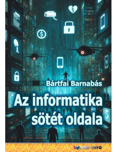 Az informatika sötét oldala