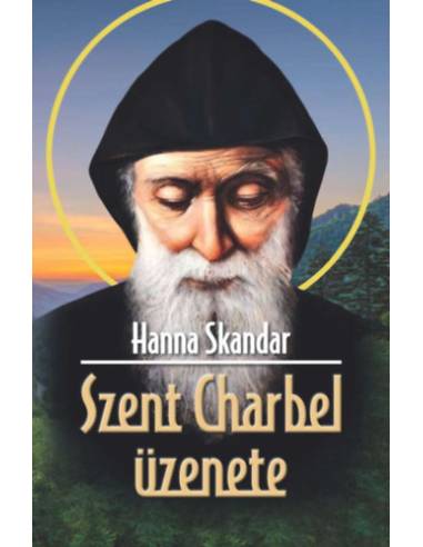 Szent Charbel üzenete