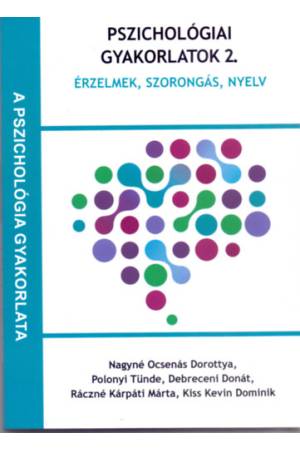 Pszichológiai gyakorlatok 2. - Érzelmek, szorongás, nyelv
