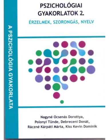 Pszichológiai gyakorlatok 2. - Érzelmek, szorongás, nyelv