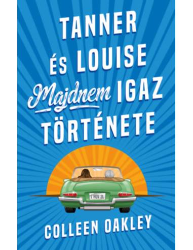 Tanner és Louise majdnem igaz története