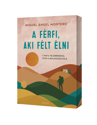 A férfi, aki félt élni - 7 nap a felébredésig, úton a boldogság felé