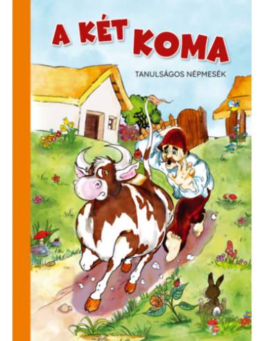 A két koma - Tanulságos népmesék