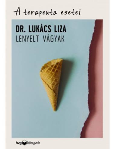 A terapeuta esetei - Lenyelt vágyak
