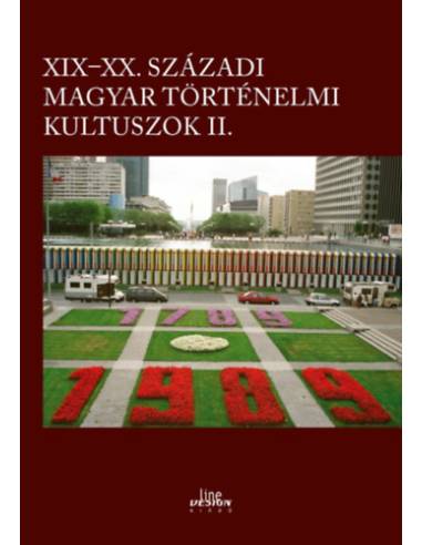 XIX-XX. századi magyar történelmi kultuszok II.