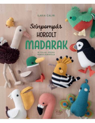 Színpompás horgolt madarak - 19 tollas jószág horgolásmintája