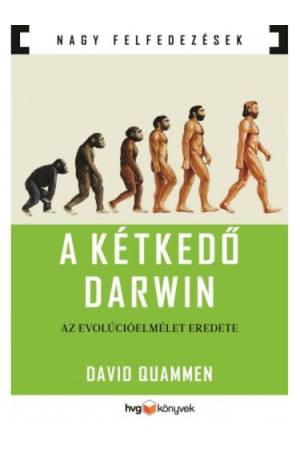A kétkedő Darwin - Az evolúcióelmélet eredete