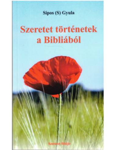 Szeretet történetek a Bibliából