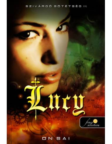 Lucy - Keménykötés - Szivárgó sötétség 2.