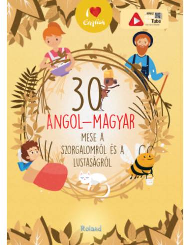 30 angol-magyar mese a szorgalomról és a lustaságról