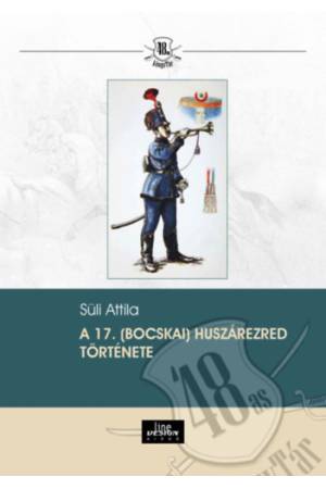 A 17. (Bocskai) huszárezred története