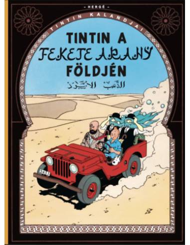 Tintin kalandjai 15. - Tintin a fekete arany földjén