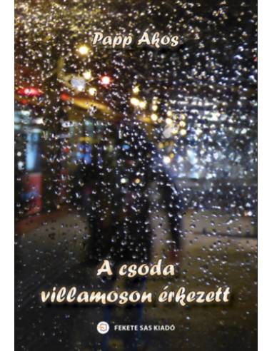 A csoda villamoson érkezett