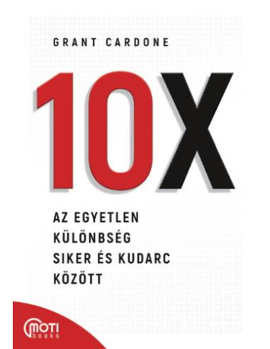 10X - Az egyetlen különbség siker és kudarc között