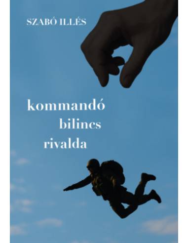 Kommandó, bilincs, rivalda