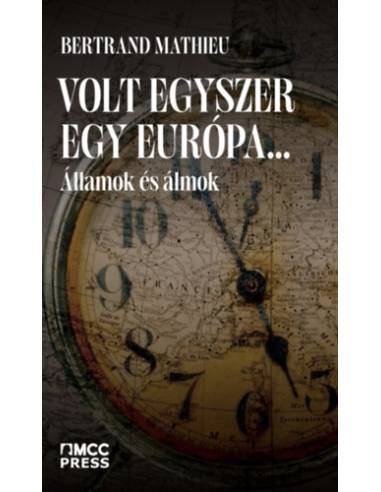 Volt egyszer egy Európa... - Államok és álmok
