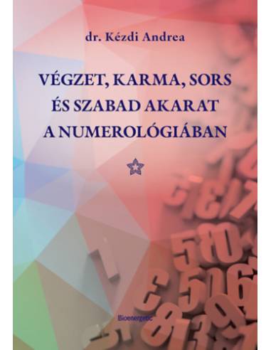 Végzet, Karma, Sors és Szabad akarat a numerológiában