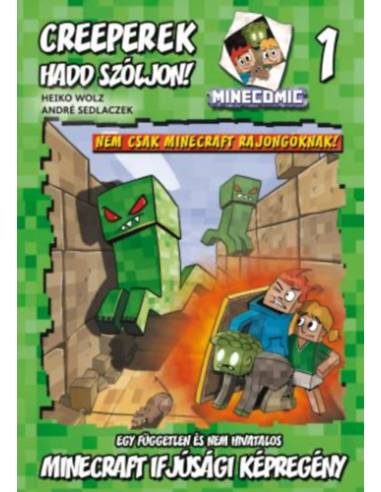 Creeperek - Hadd szóljon! - Egy független és nem hivatalos Minecraft ifjúsági képregény 1.