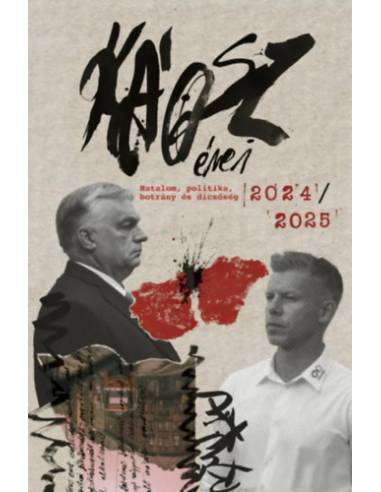 Káosz évei - Hatalom, politika, botrány és dicsőség