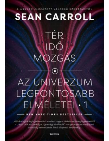 Tér, idő, mozgás - Az univerzum legfontosabb elméletei 1.