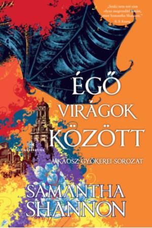 Égő virágok között - A káosz gyökerei-sorozat - (Különleges kiadás)