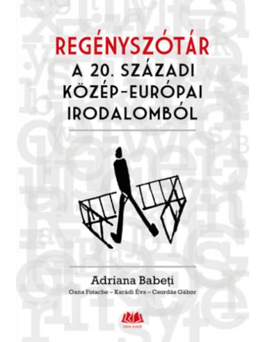 Regényszótár a 20. századi közép-európai irodalomból