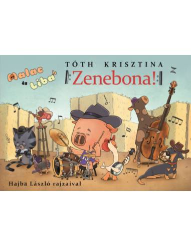 Zenebona! - Malac és Liba 13.