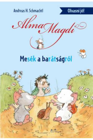 Alma Magdi - Mesék a barátságról