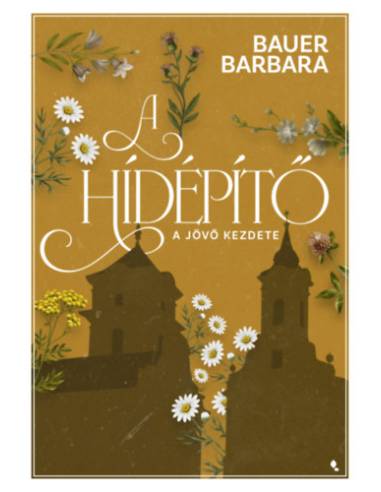 A hídépítő 1. - A jövő kezdete