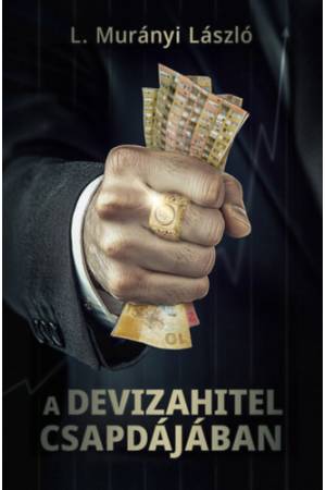 A devizahitel csapdájában
