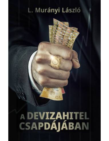 A devizahitel csapdájában