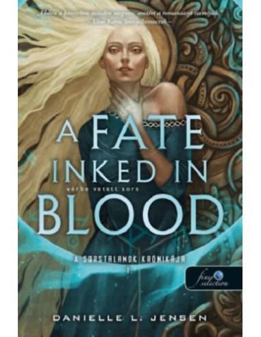 A Fate Inked in Blood - Vérbe vetett sors - A sorstalanok krónikája