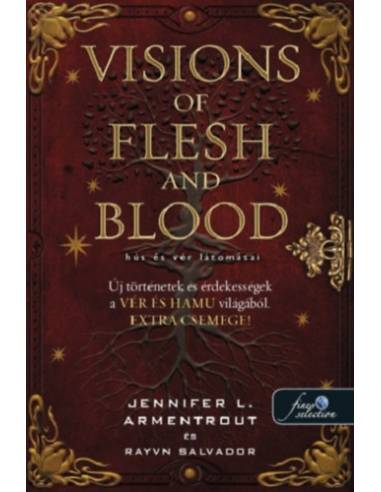 Visions of Flesh and Blood - Hús és vér látomásai - Vér és hamu