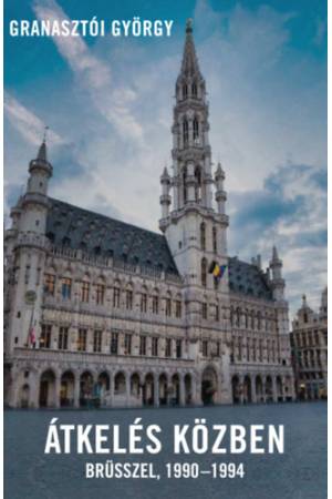 Átkelés közben - Brüsszel 1990-1994