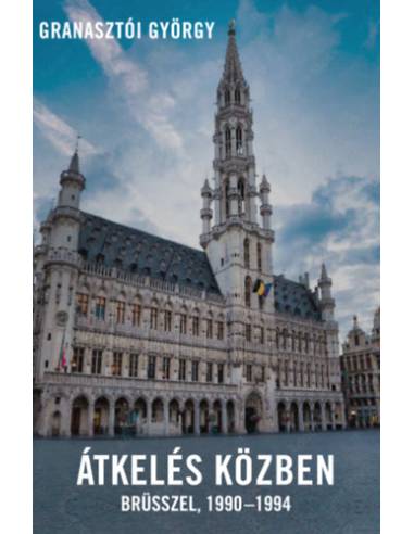 Átkelés közben - Brüsszel 1990-1994