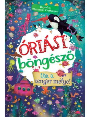 Óriási böngésző - Vár a tenger mélye!